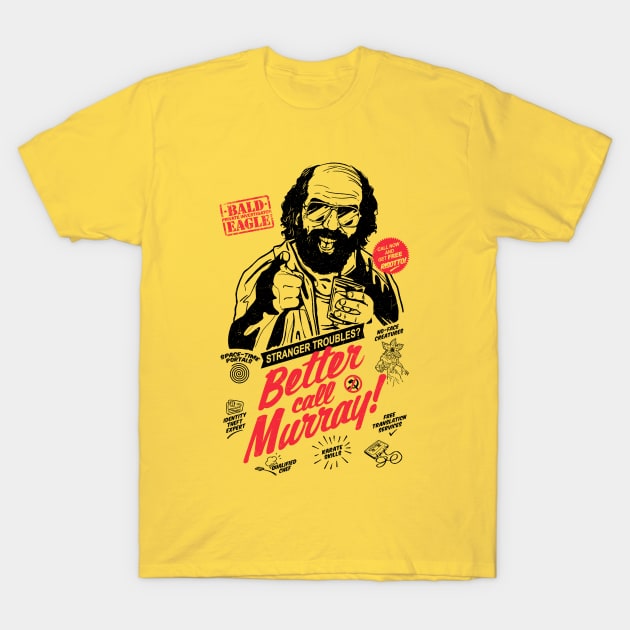 Better Call Murray T-Shirt by Getsousa